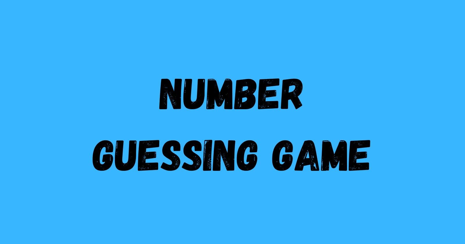 Creating a Number Guessing Game Using Python