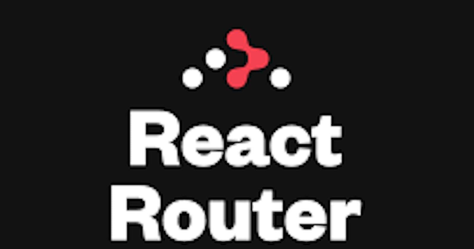 Detailed Guide to Understanding React Router Version 6