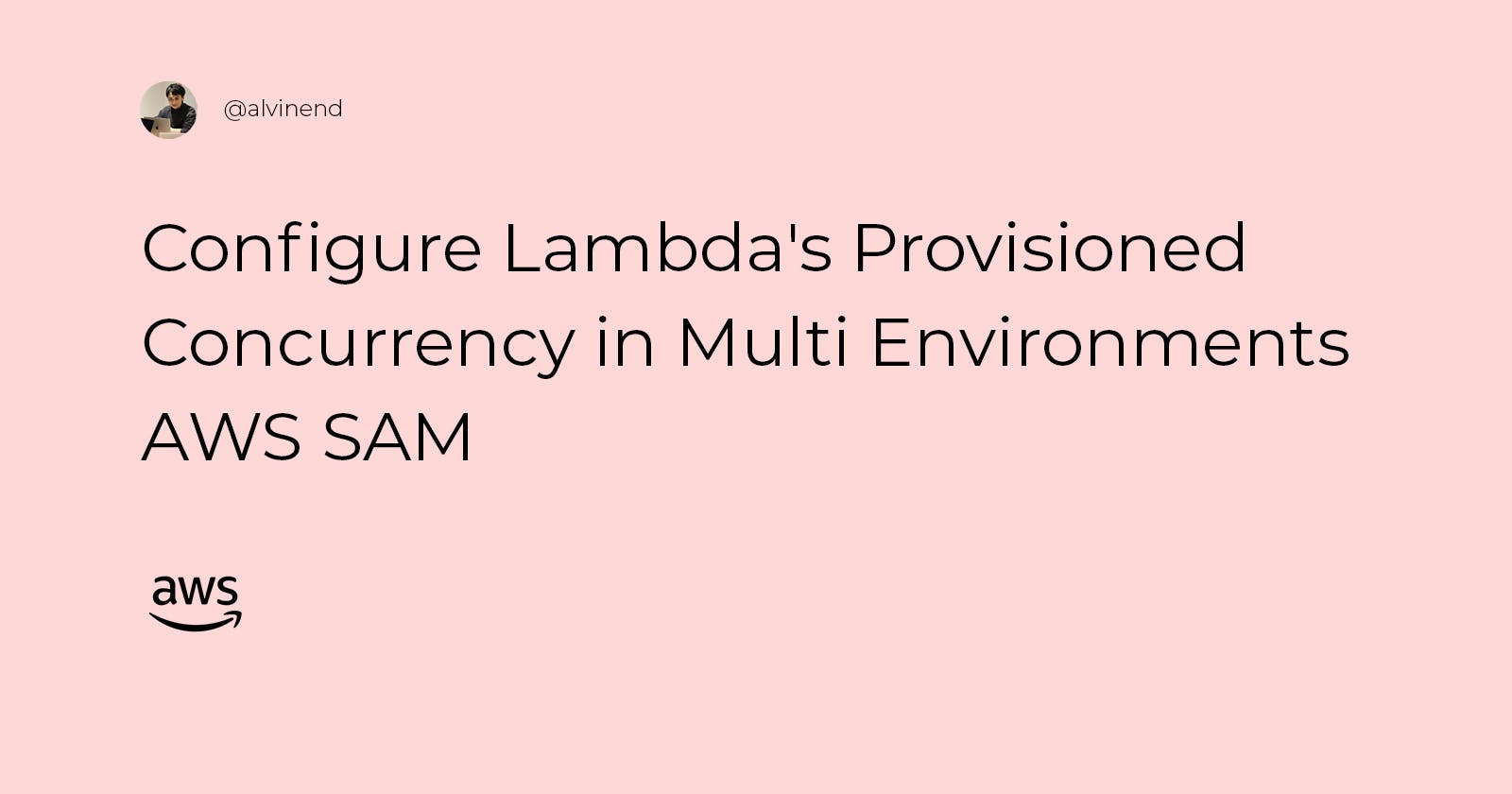 Configure Lambda's Provisioned Concurrency in Multi Environments AWS SAM