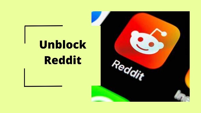 How To Unblock And Use Reddit [SOLVED]