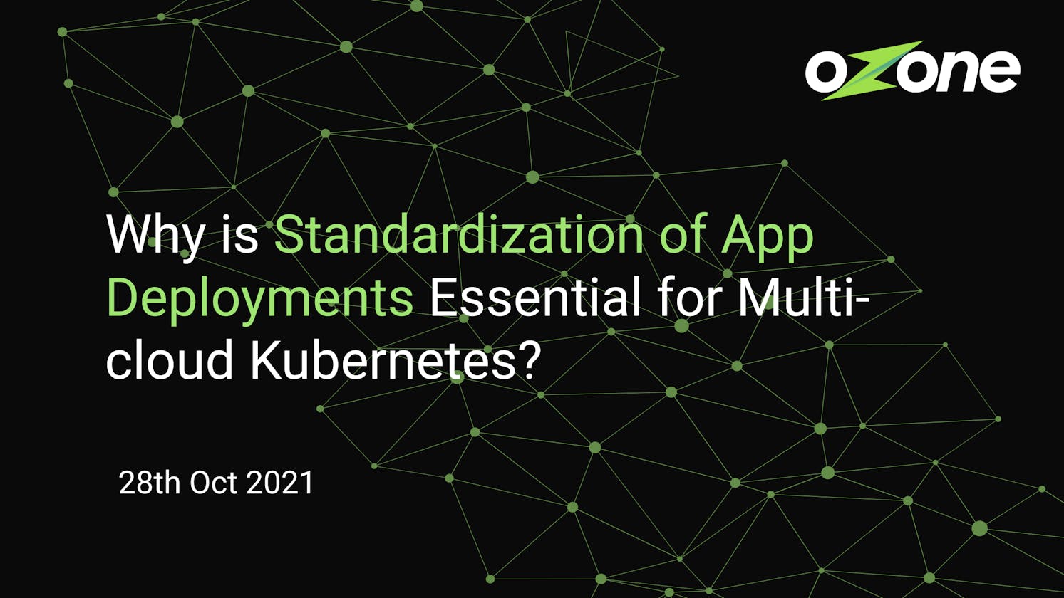 Why is Standardization of App Deployment essential for Multi-cloud Kubernetes