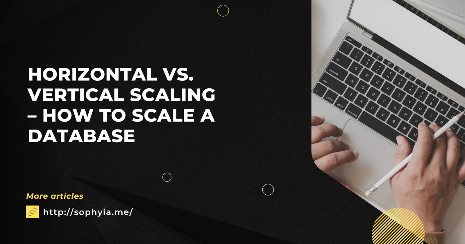 Horizontal vs. Vertical Scaling – How to Scale a Database