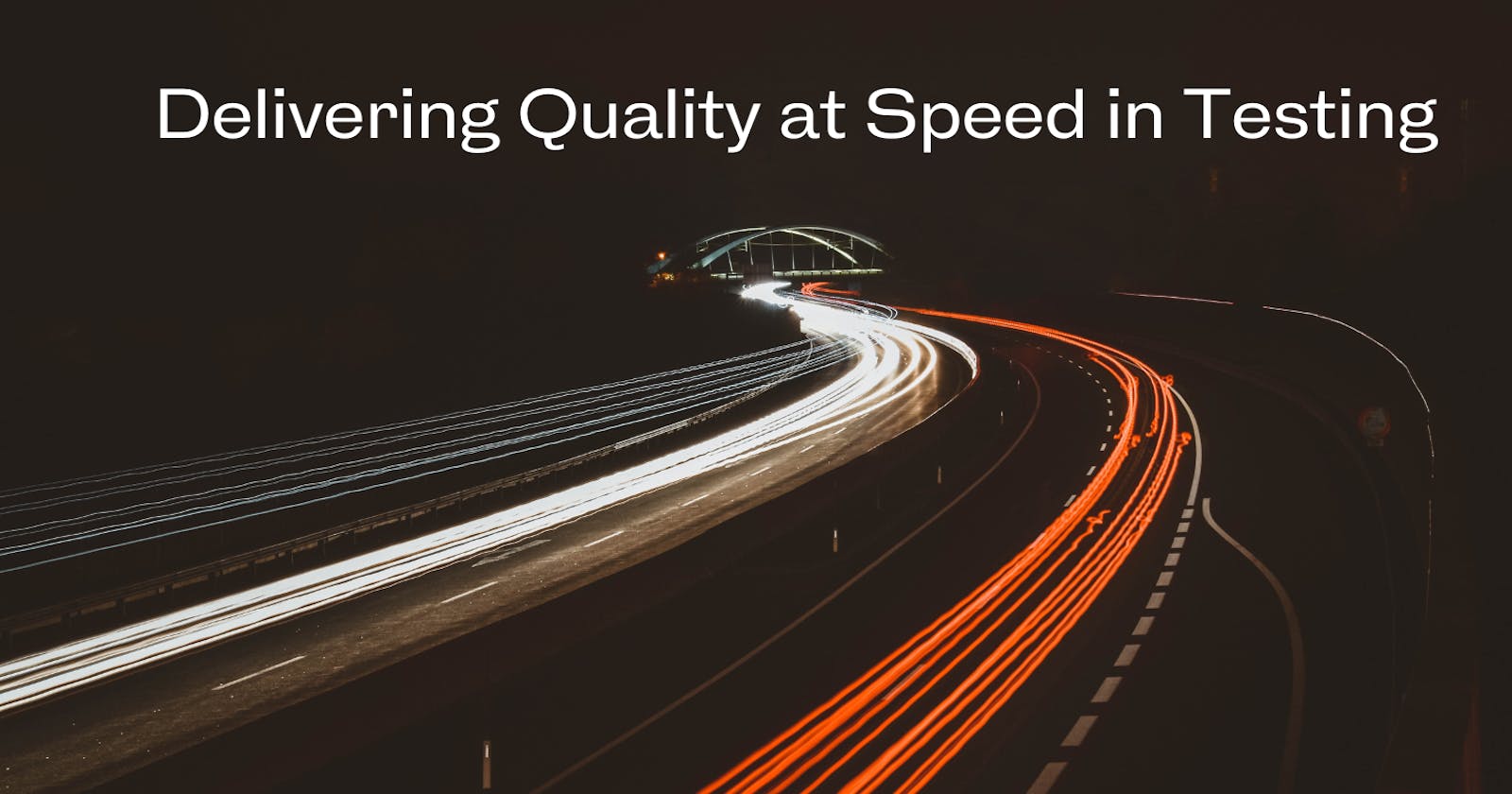 Delivering Quality at Speed in Testing