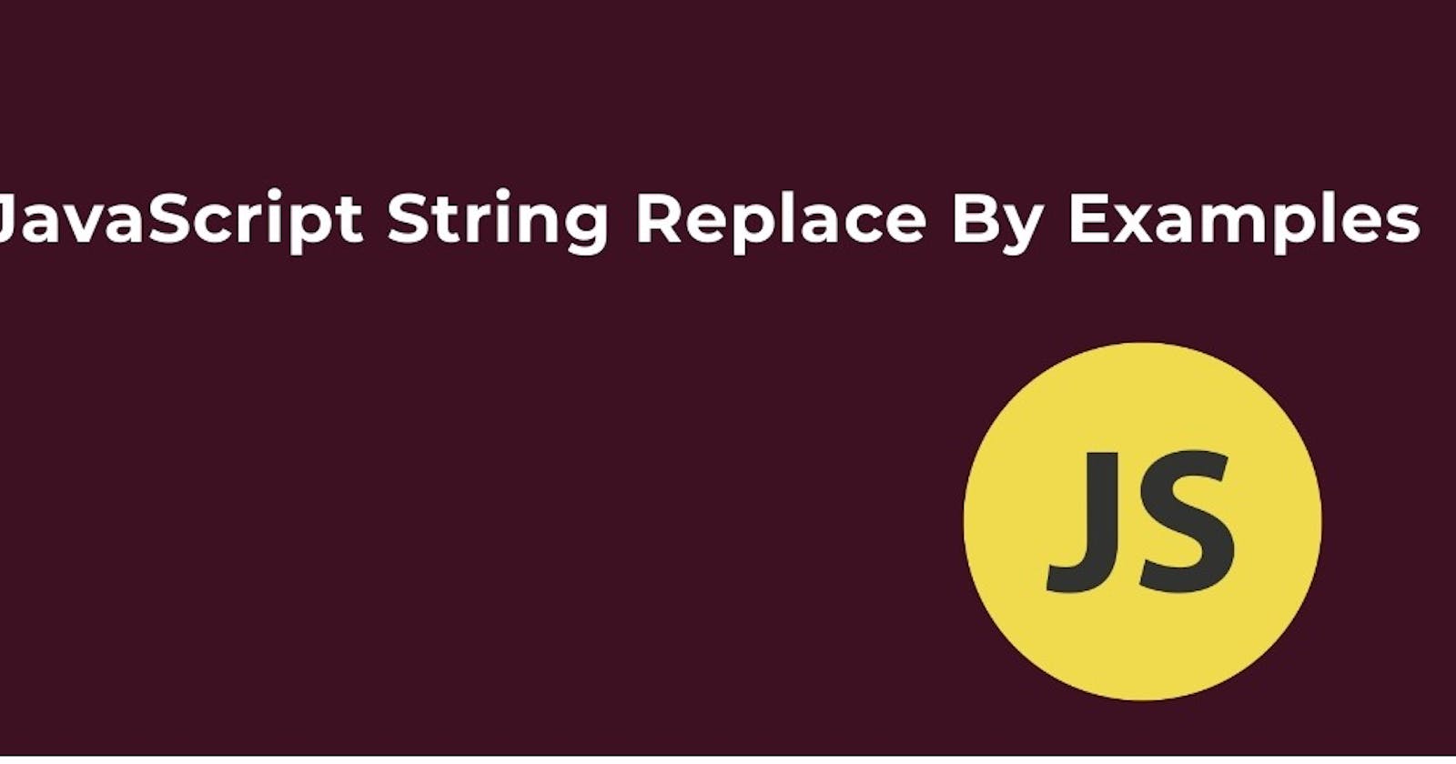 JavaScript String Replace & ReplaceAll