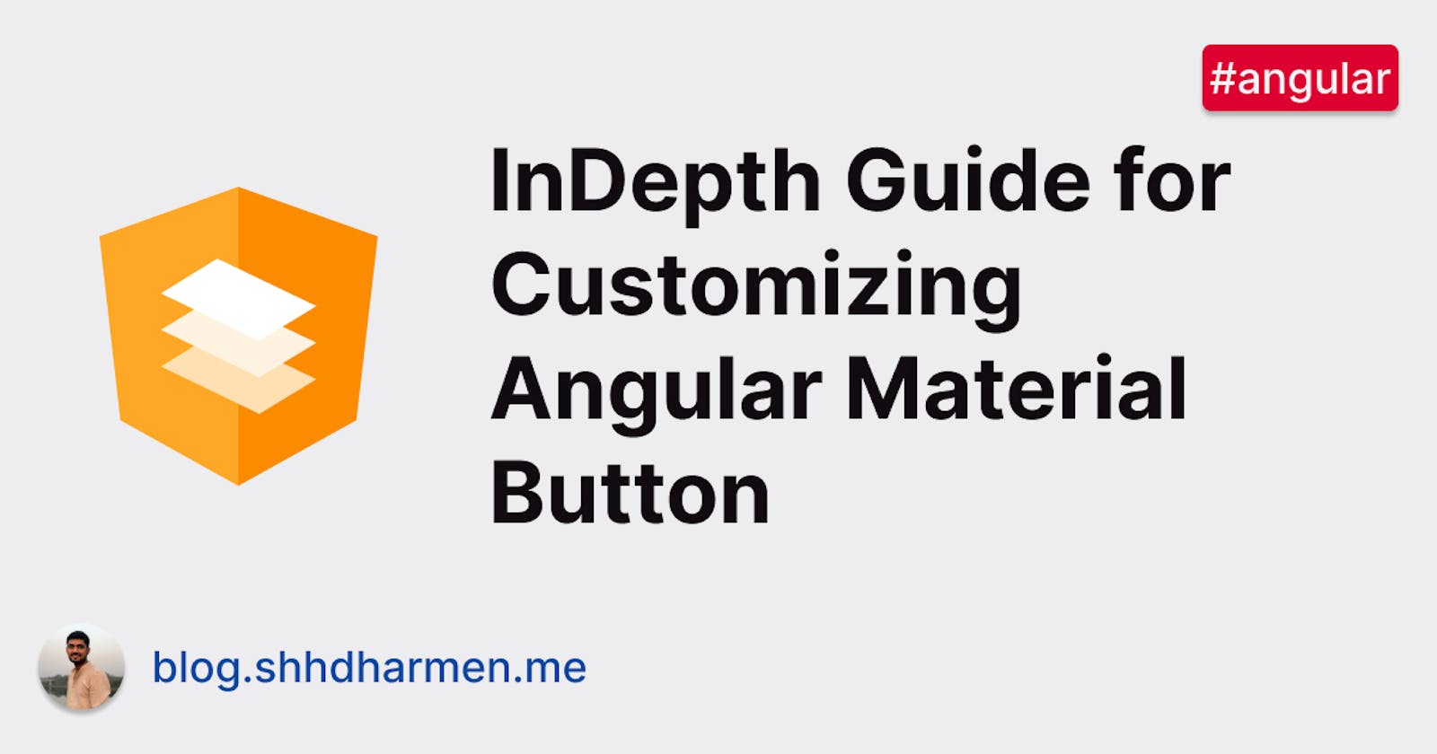 InDepth Guide for Customizing Angular Material Button