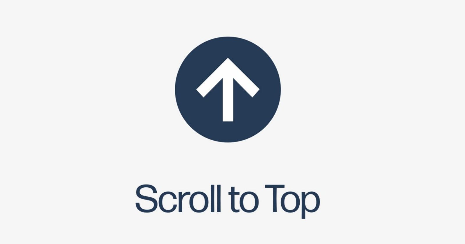 How to create a scroll to top button with vanilla JS & CSS