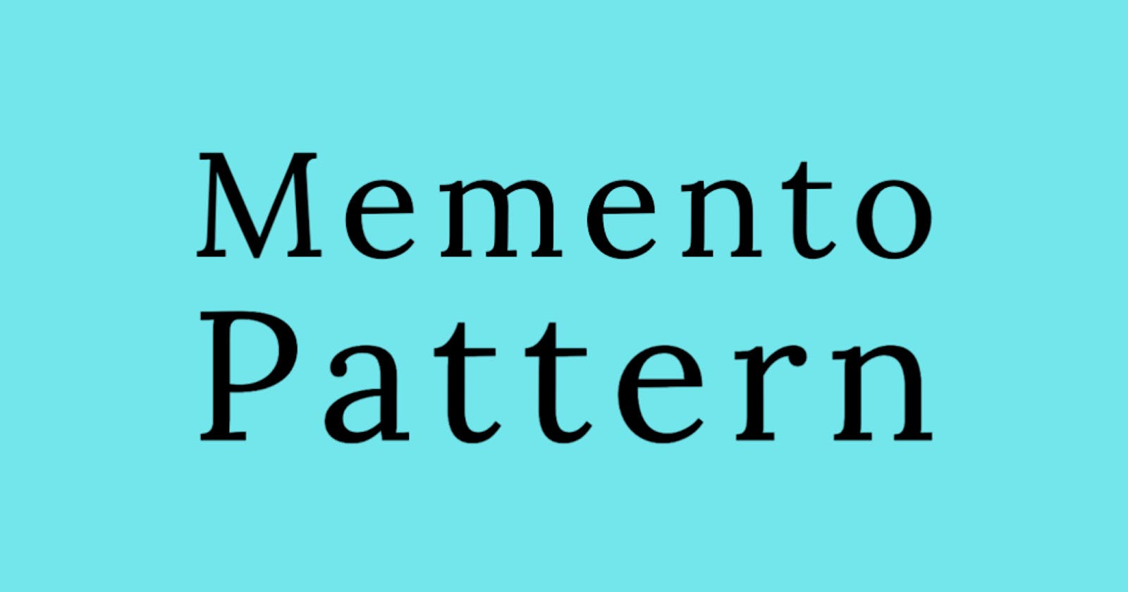 Notes: Go Design Patterns - Memento Pattern