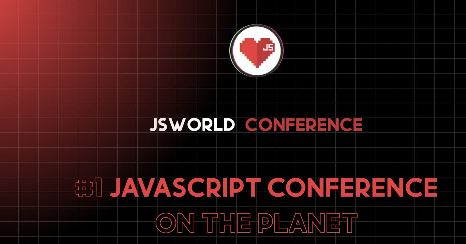 JSWorld Conference 2022 Summary - 1 June 2022 - Part I