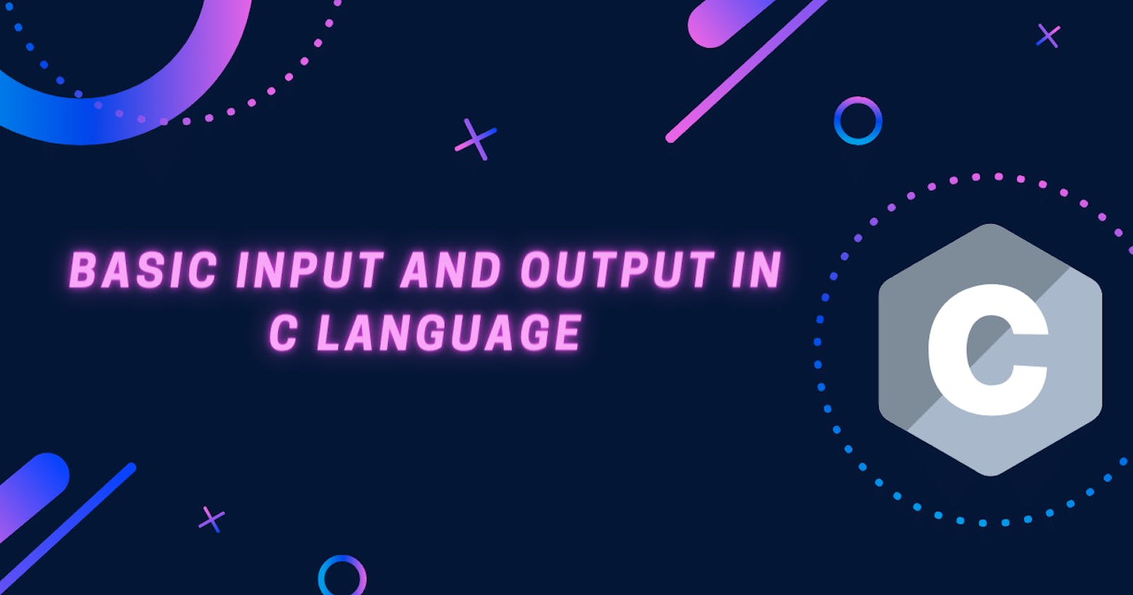 Basic Input and Output in C Language