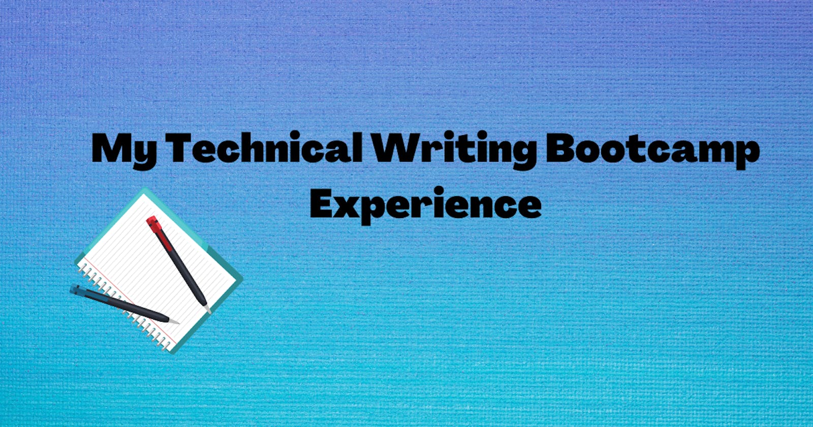 My Technical Writing Bootcamp Experience
