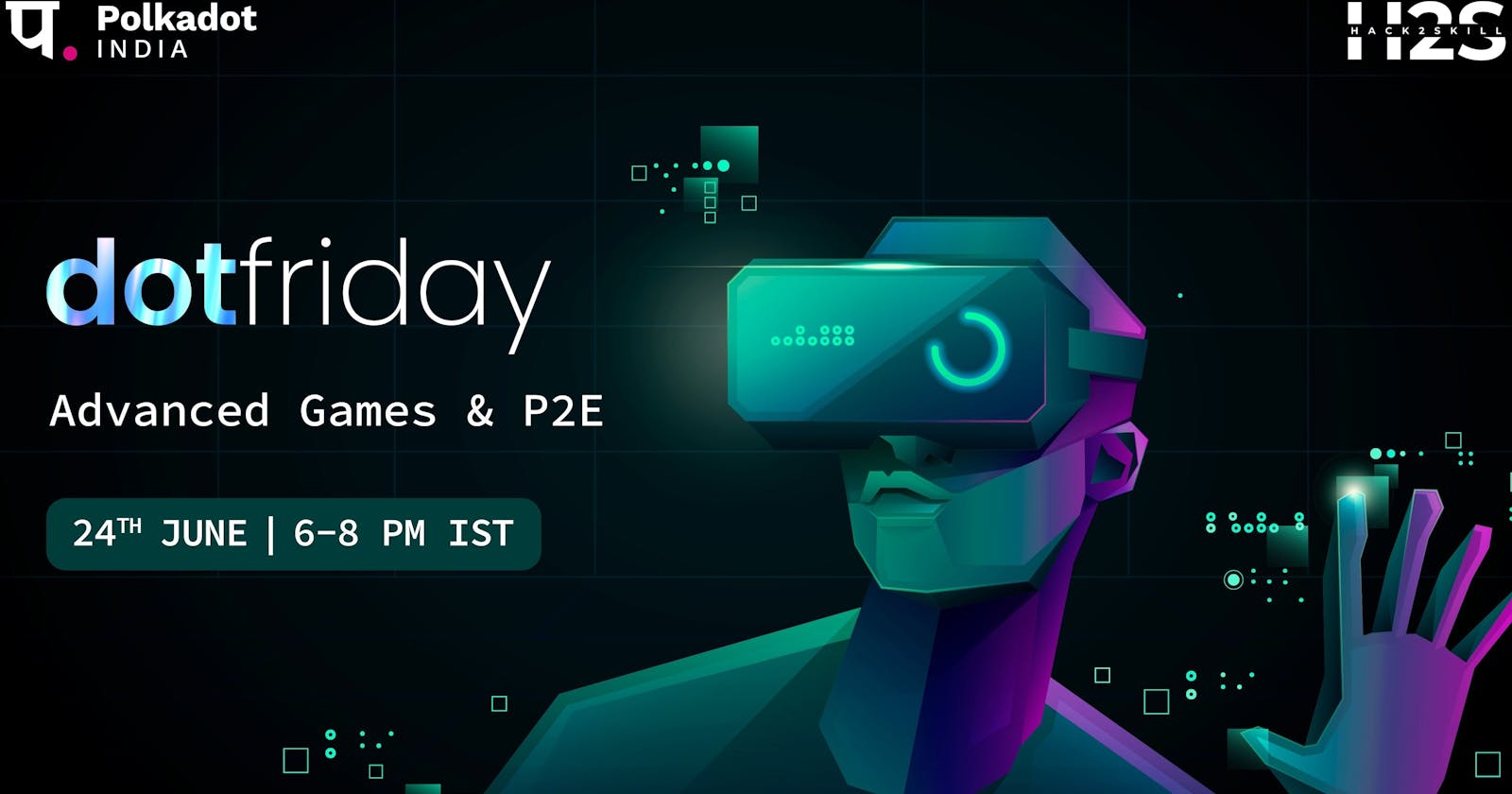 Advance Gaming and P2E Program - Dotfriday by Polkadot India