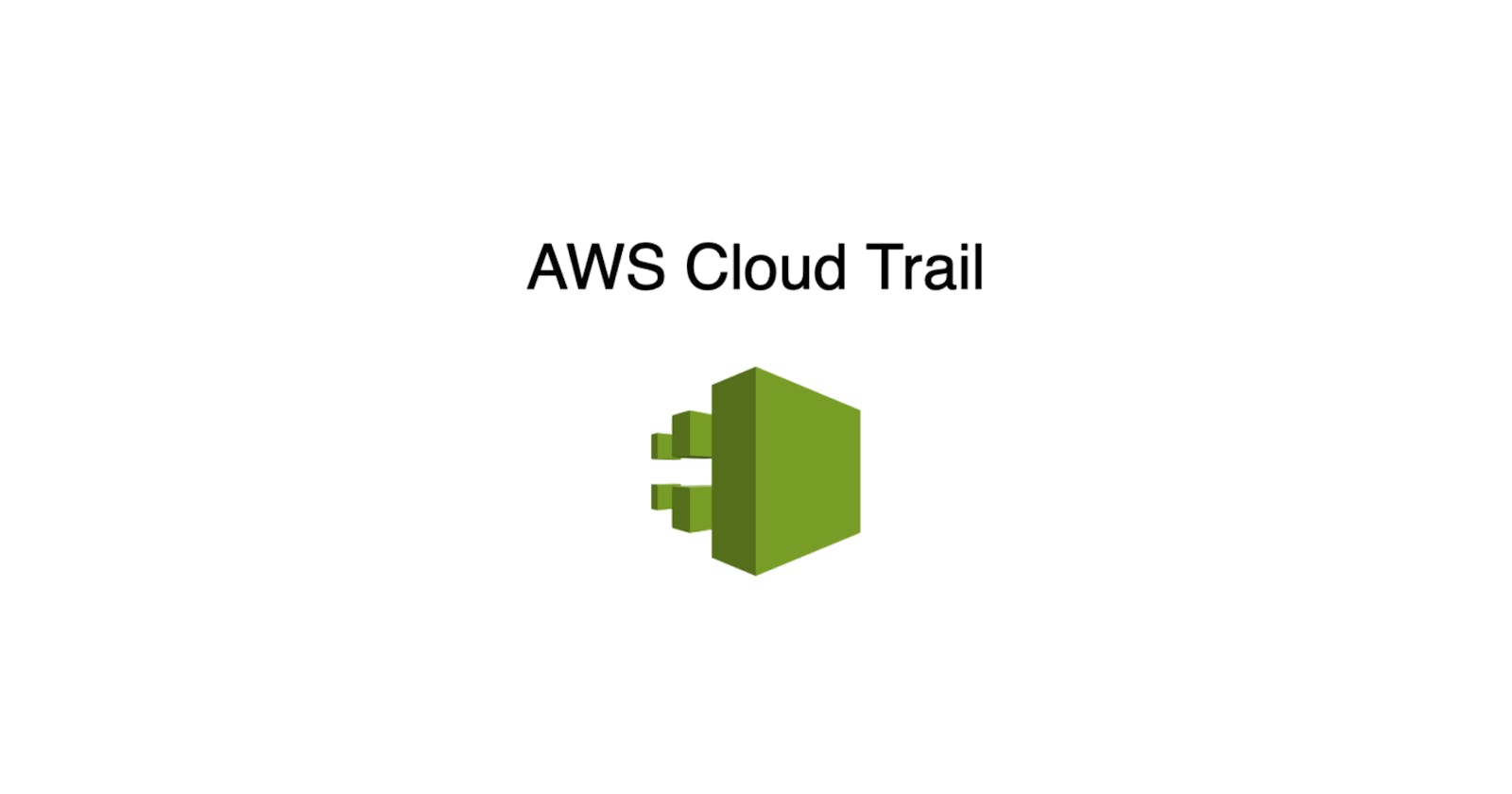 Basics of AWS IAM: How to set up a Cloud Trail in your organization?