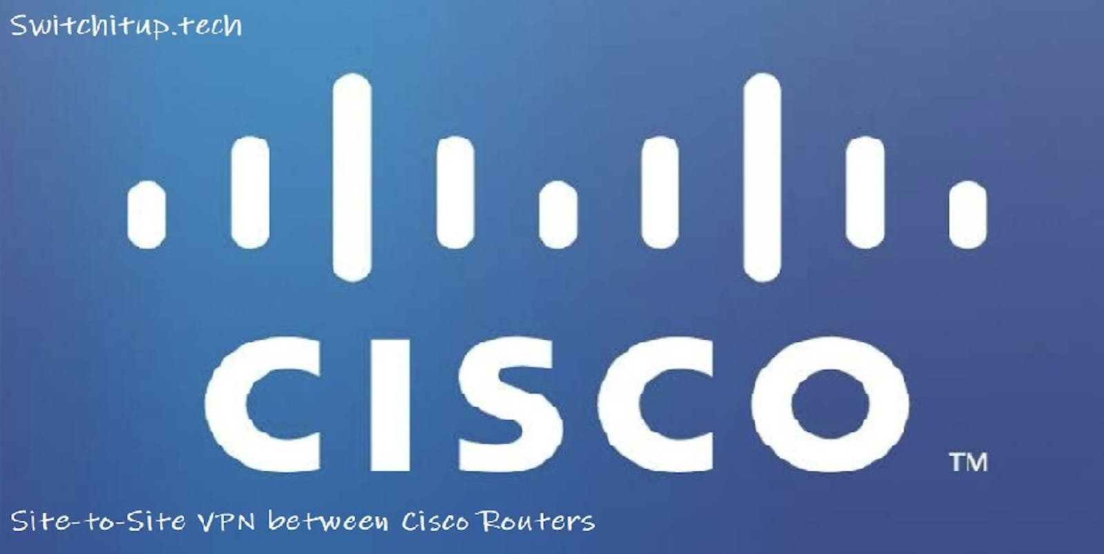 Cisco Site-to-Site VPN