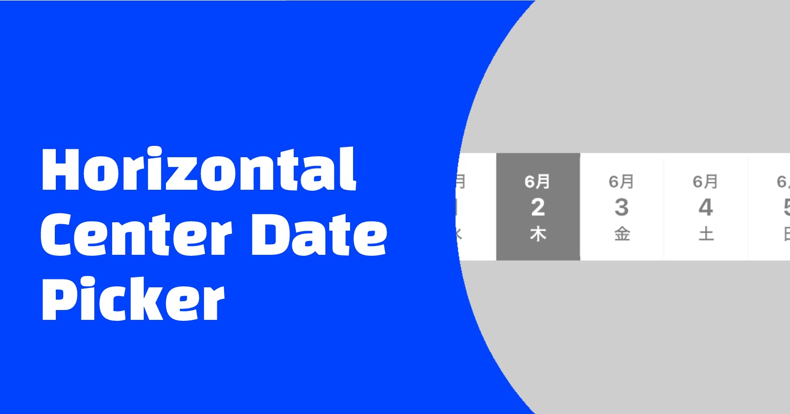 Horizontal Center Date Picker