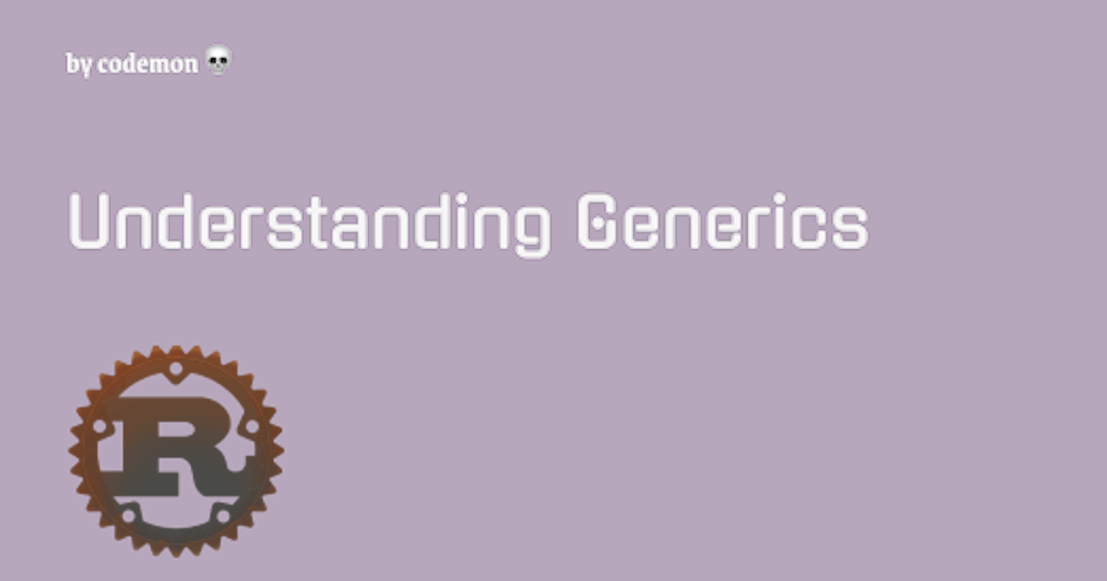 Understanding Generics in Rust lang
