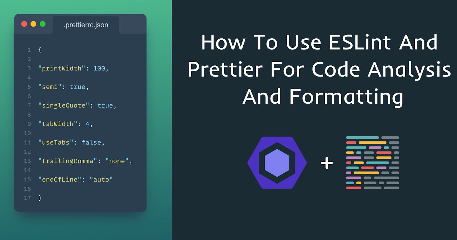 How to use ESLint and Prettier for code analysis and formatting