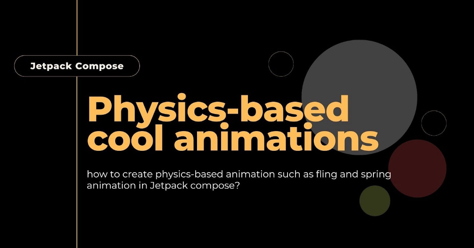 Android — Spring & Fling Animations with Jetpack compose