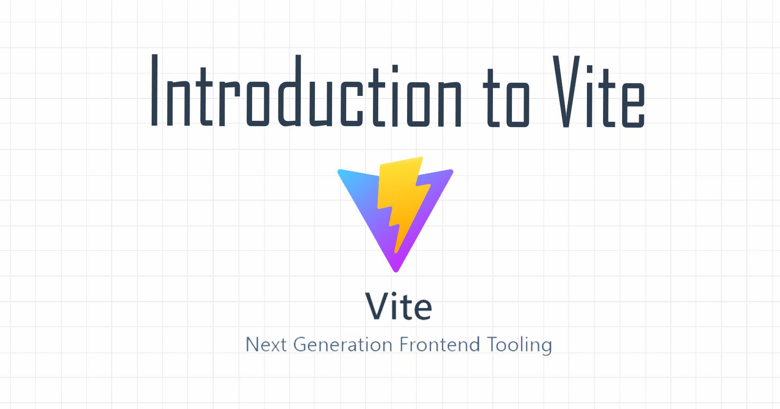 Introduction to Vite: The Next Generation Frontend Tooling