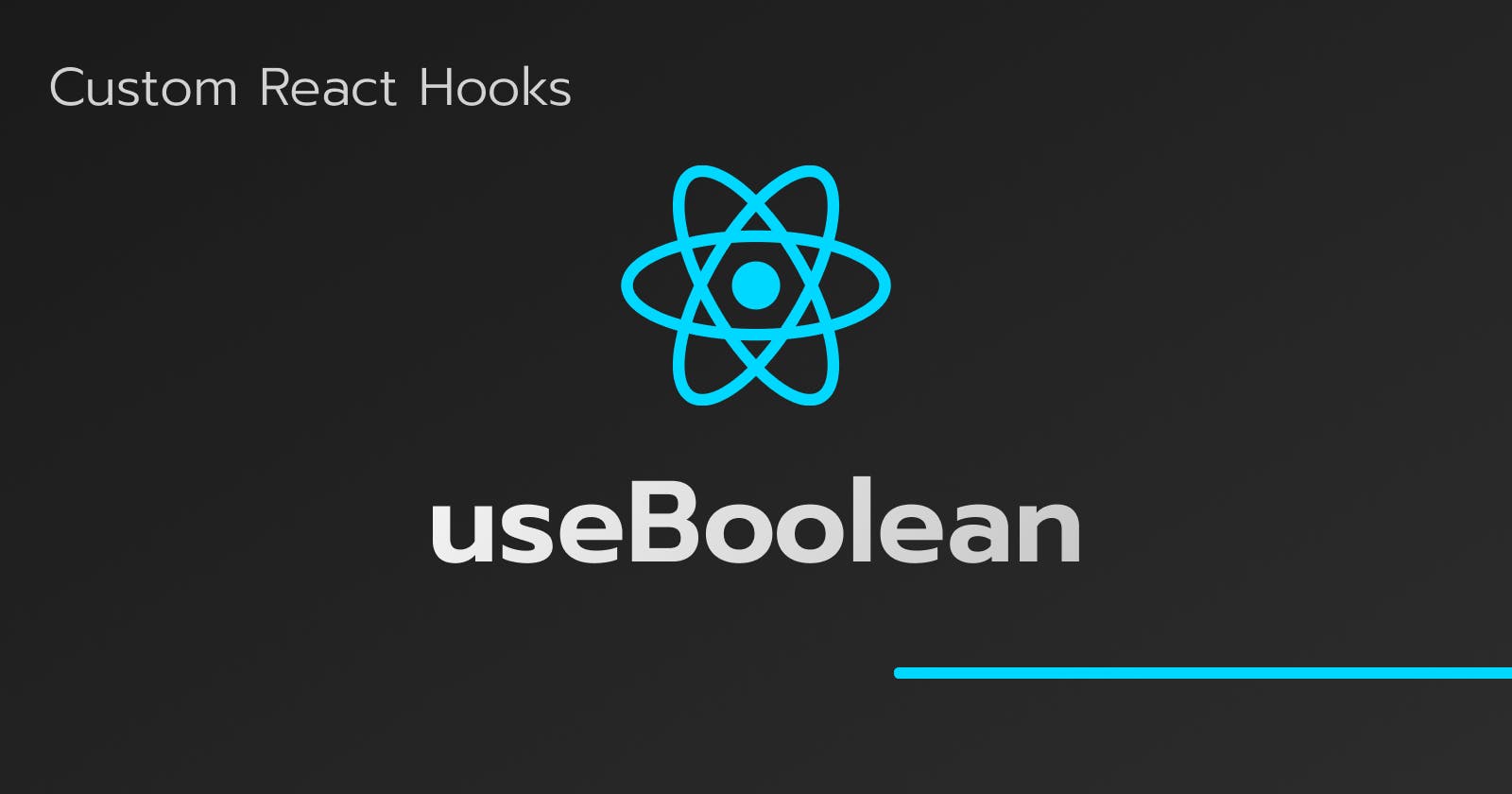React Hooks Personnalisés : useBoolean