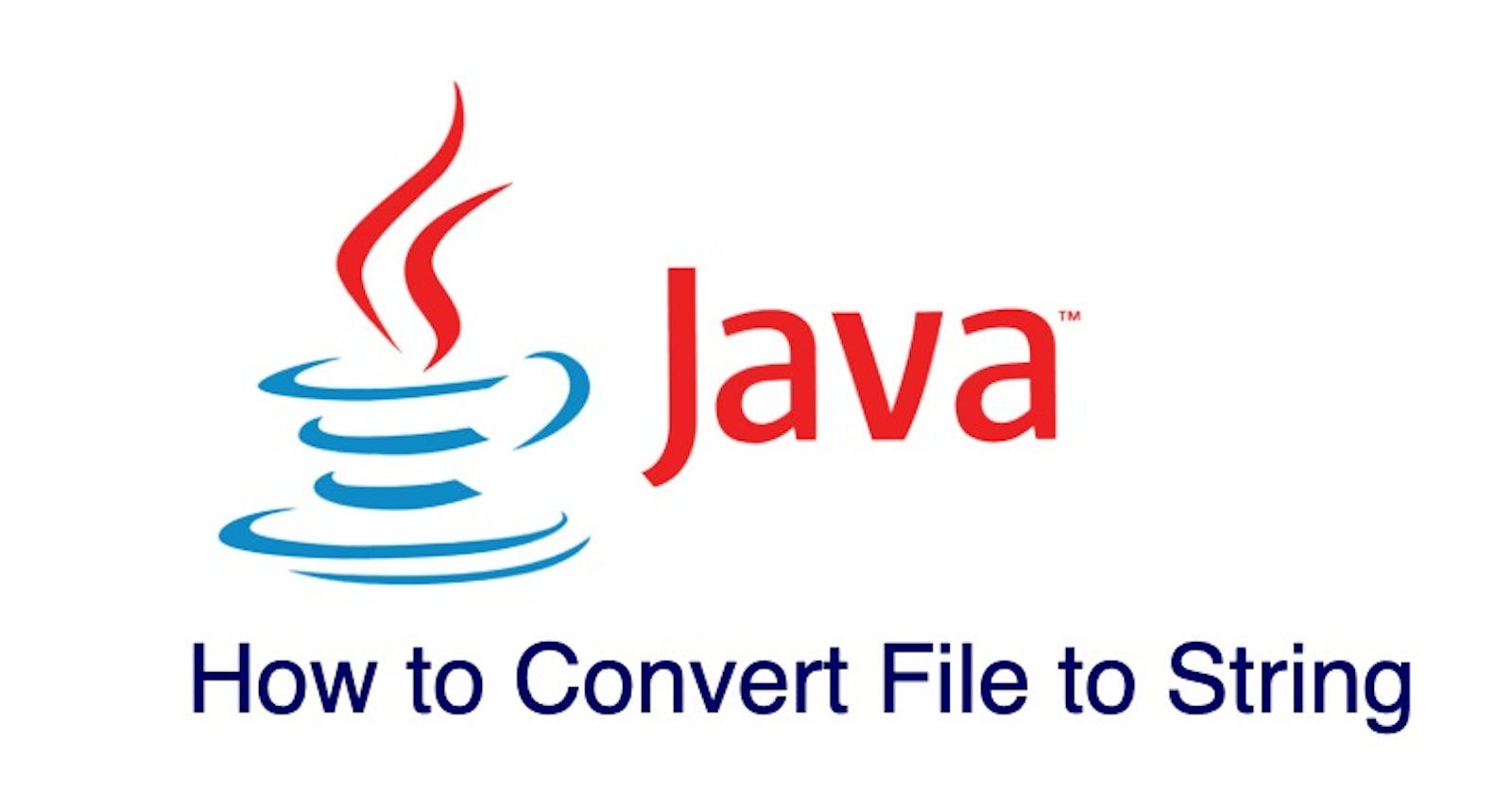 5 simple ways to convert file to a string in java + bonus tech tip