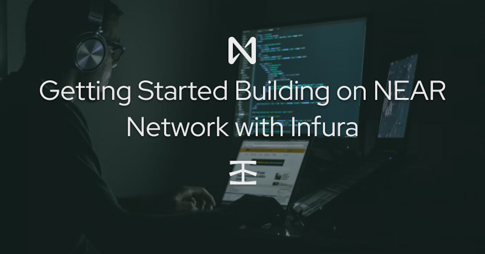 Getting Started Building on the NEAR Network with Infura