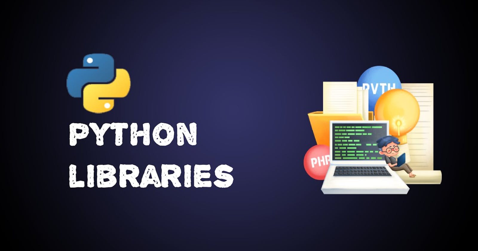 Most commonly used python libraries you must know & learn about