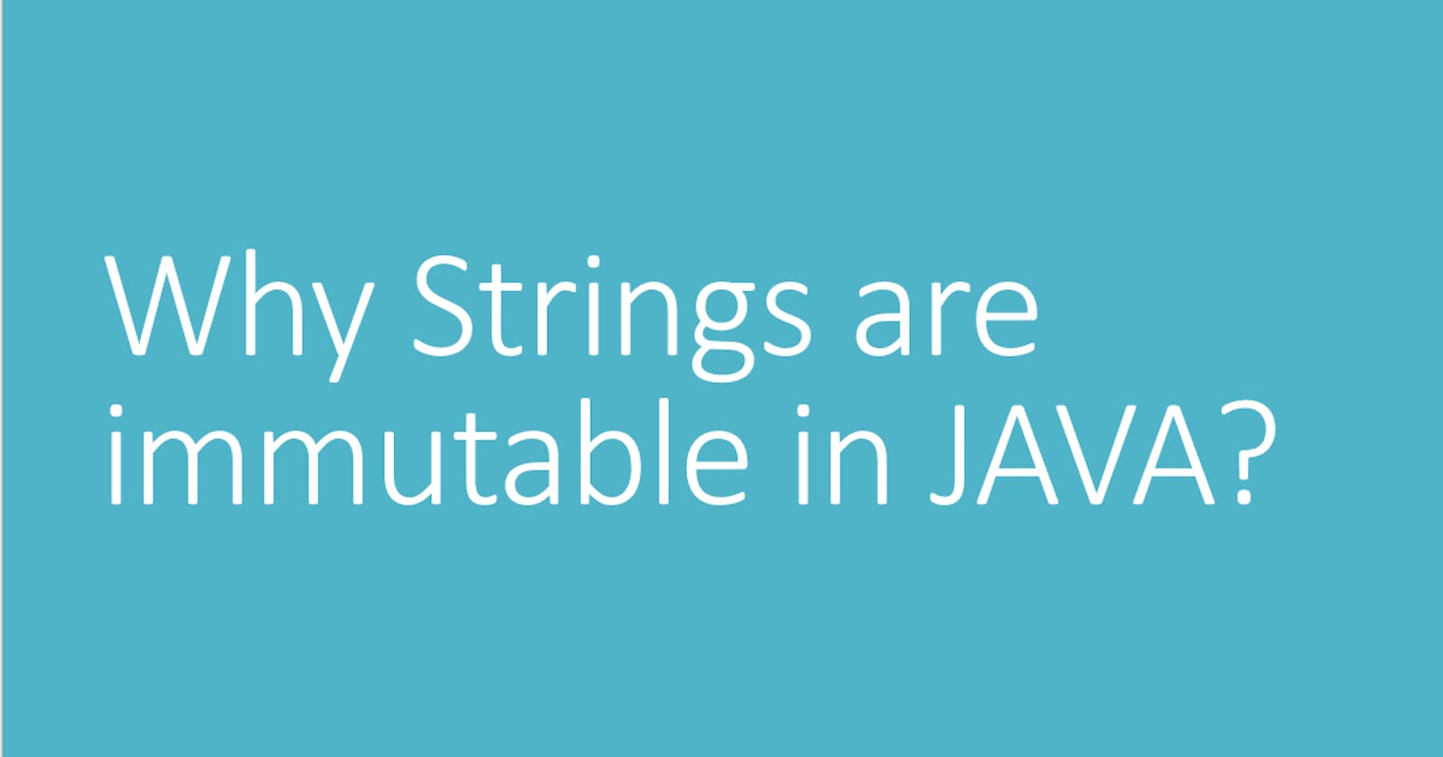 Why Strings are immutable in Java?
