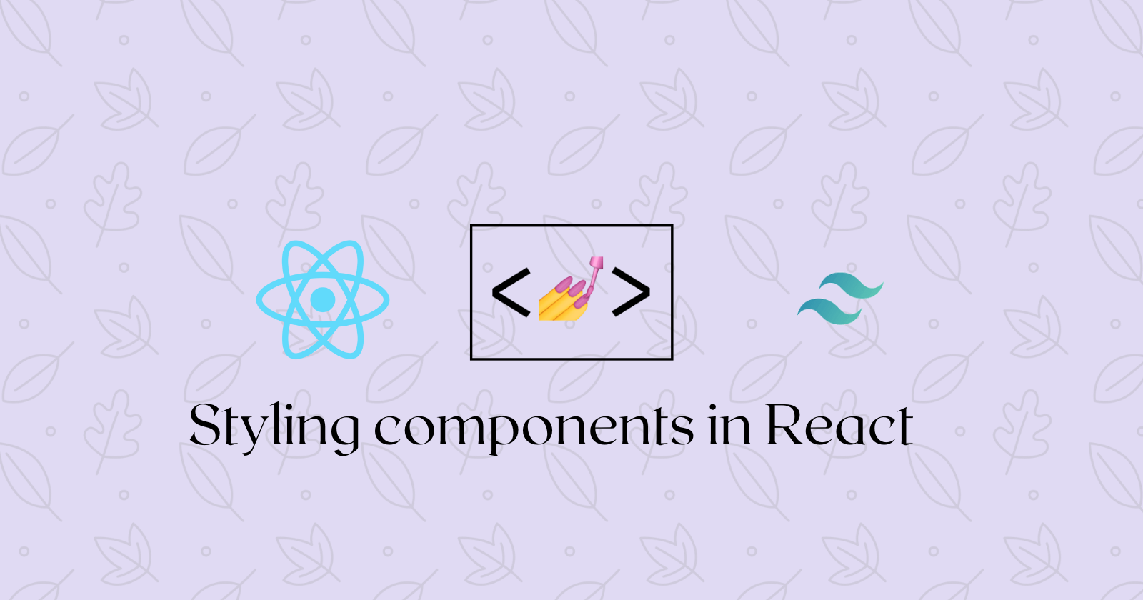 Styling Components In React