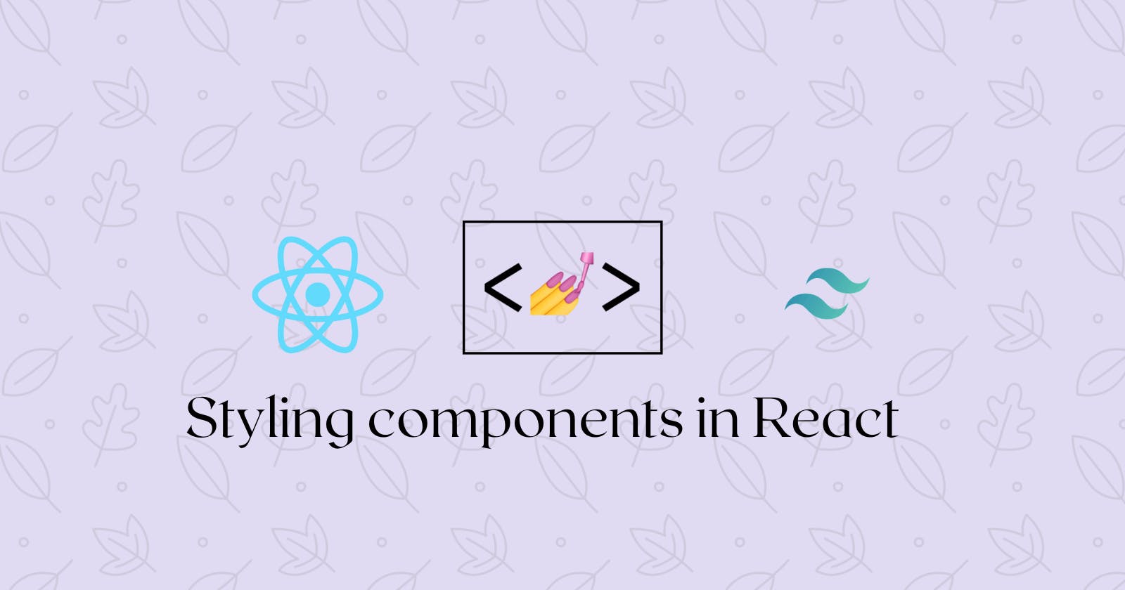 Styling Components In React