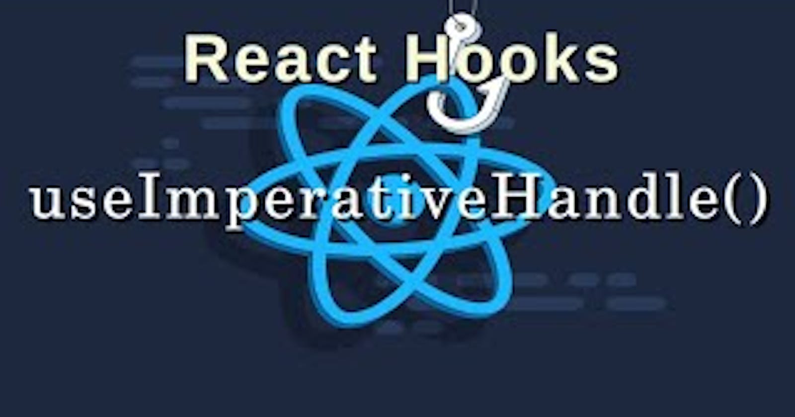 React useImperativeHandle Hook