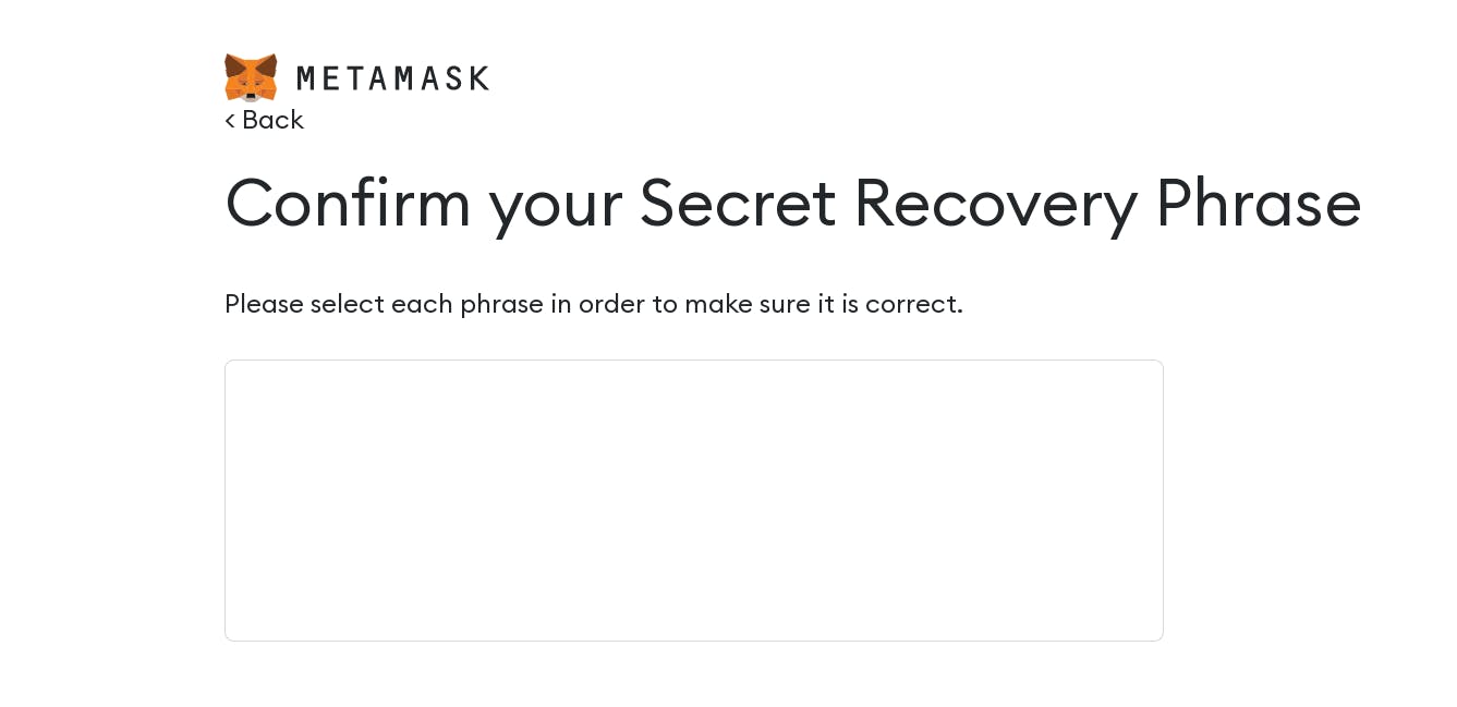 This place is where you confirm your secret recovery phrase