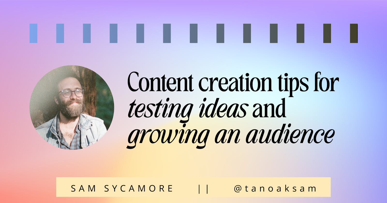 My Content Creation Strategy for Testing Ideas & Growing an Audience