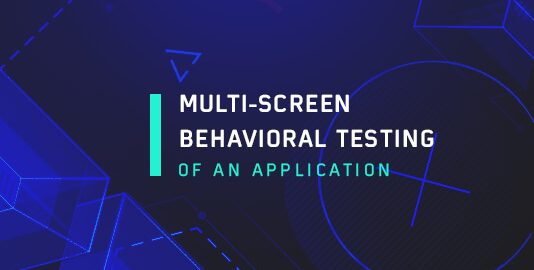 How To Test A Multiscreen Behaviour Of An Application