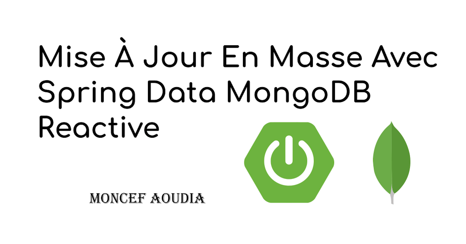 Mise À Jour En Masse Avec Spring Data MongoDB Reactive