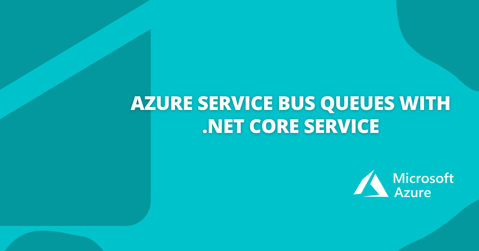 Azure Service Bus Queues with .NET Core Services