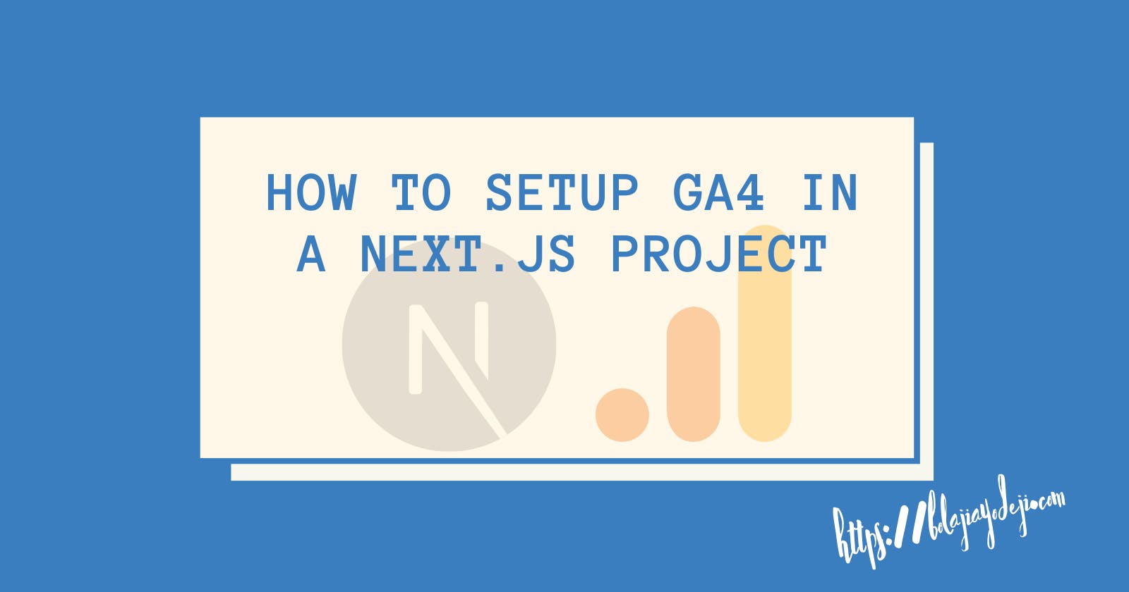How to Setup Google Analytics 4 in a Next.js Project