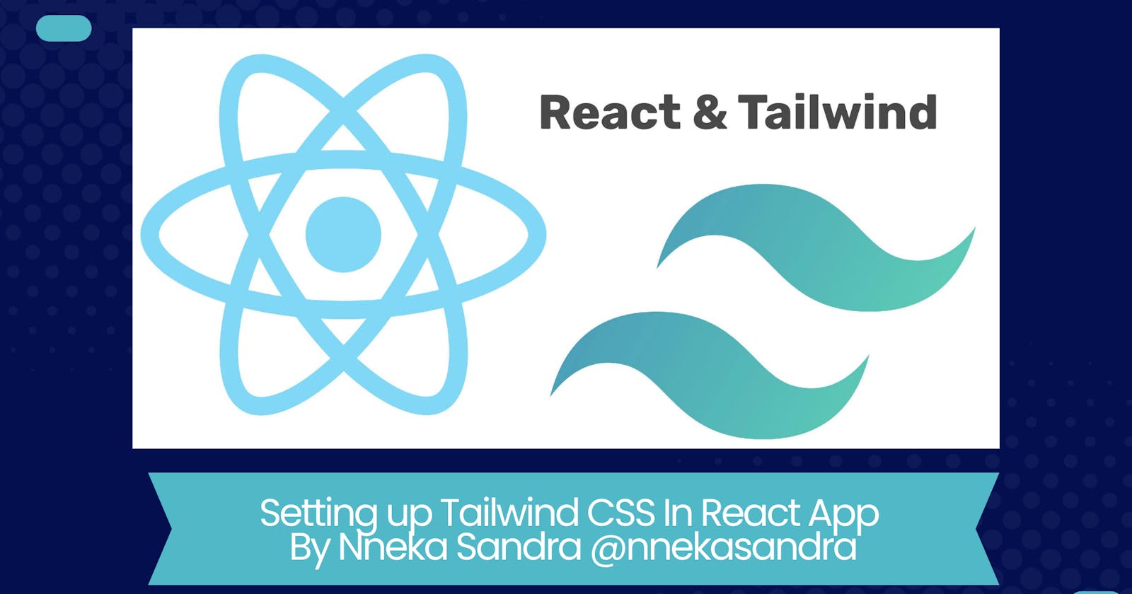 How to Set up Tailwind CSS in your React App.