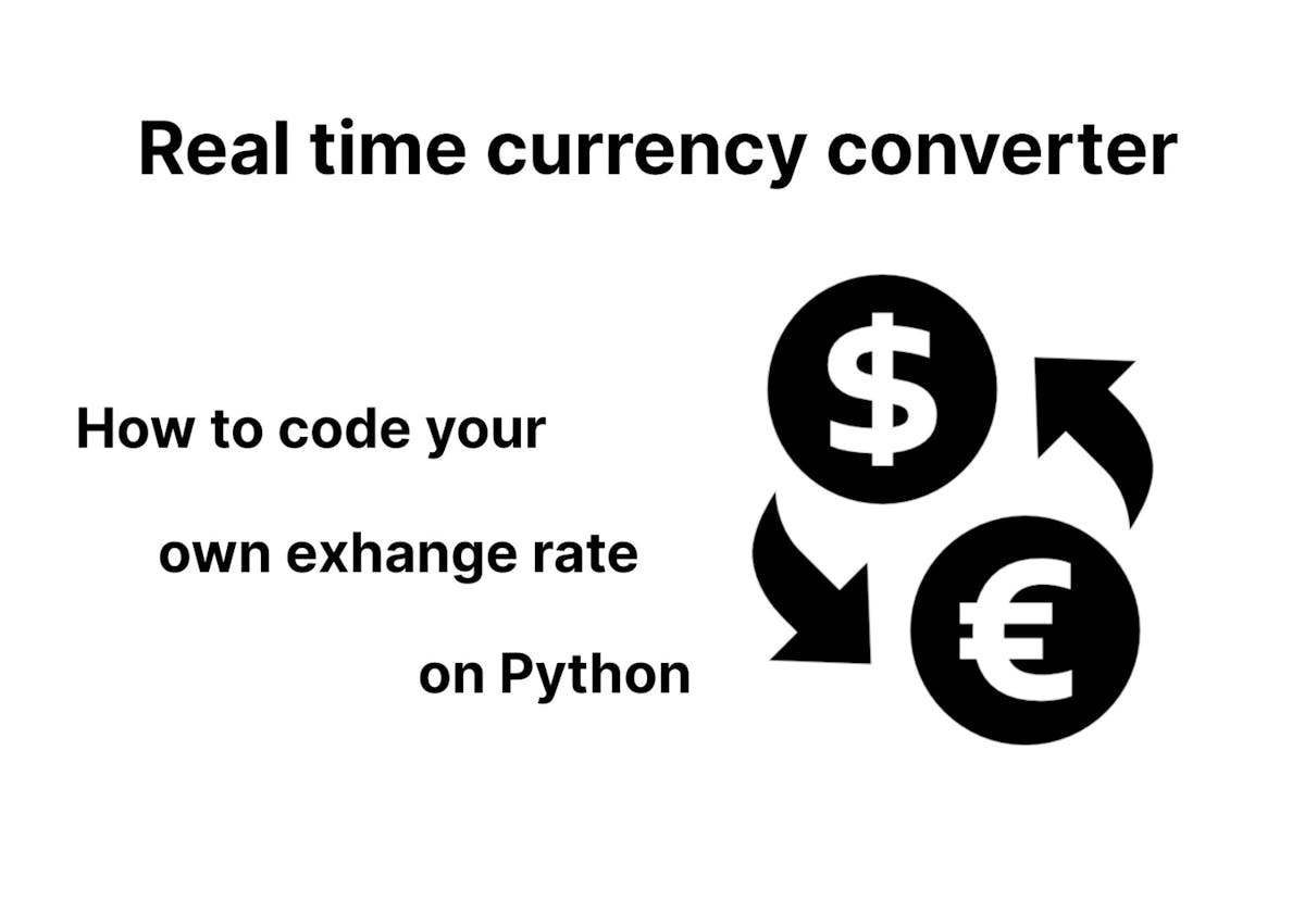 How to code your own Real-Time Currency Converter on Python