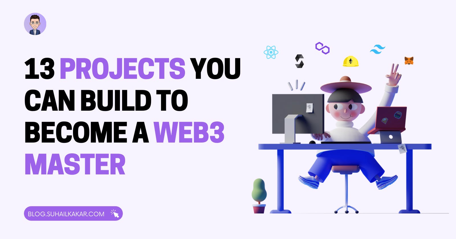 13 Projects You Can Do to Become a Web3 and Blockchain Master - Beginner to Expert