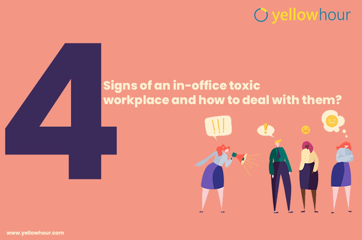 Four Signs of an in-office toxic workplace and how to deal with them?