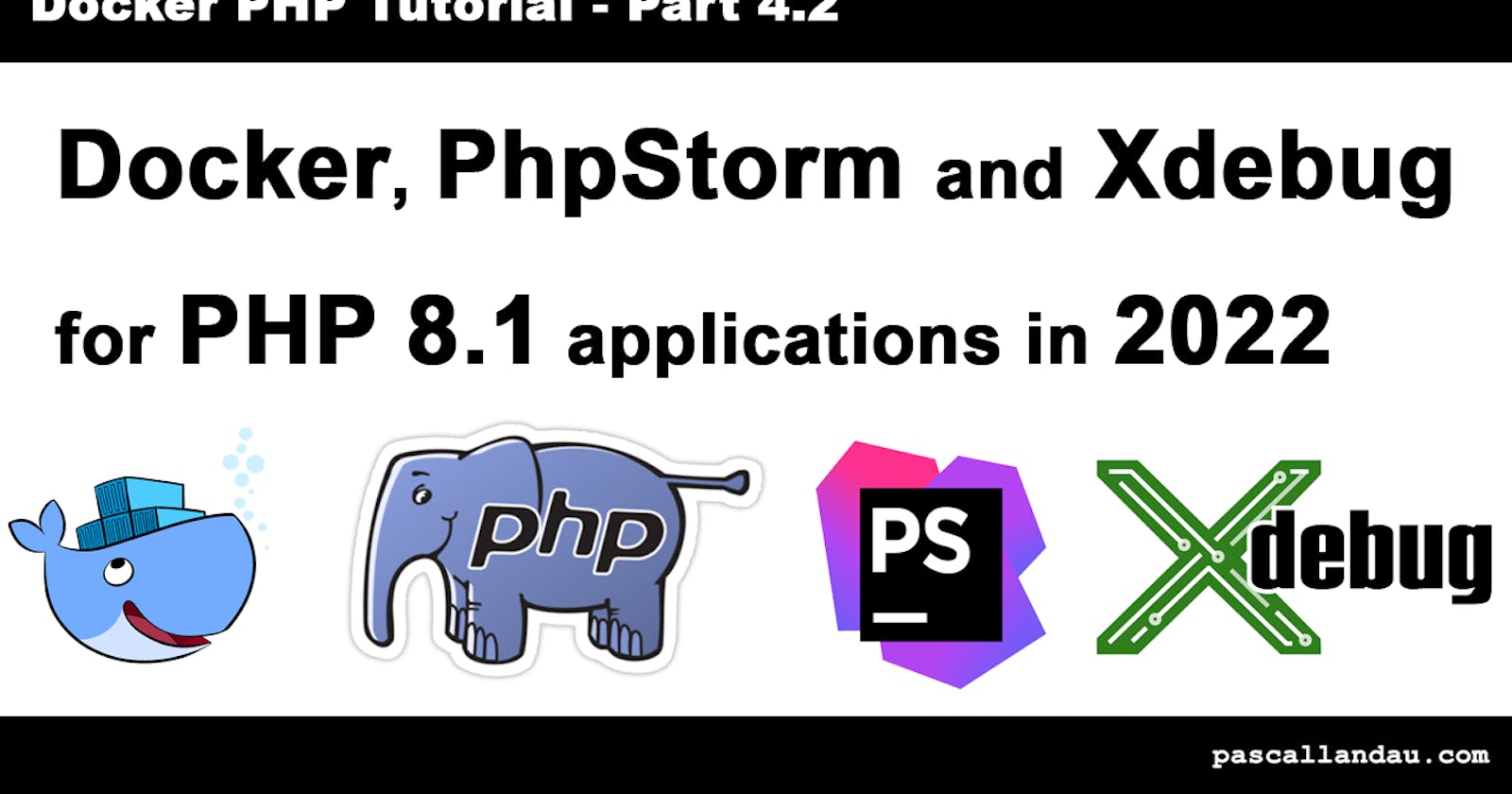 PhpStorm, Docker and Xdebug 3 on PHP 8.1 in 2022 [Tutorial Part 3]