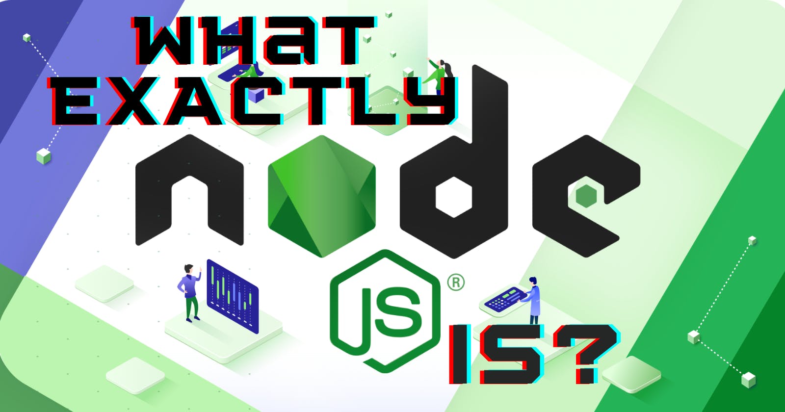 What Exactly Is Node.js?