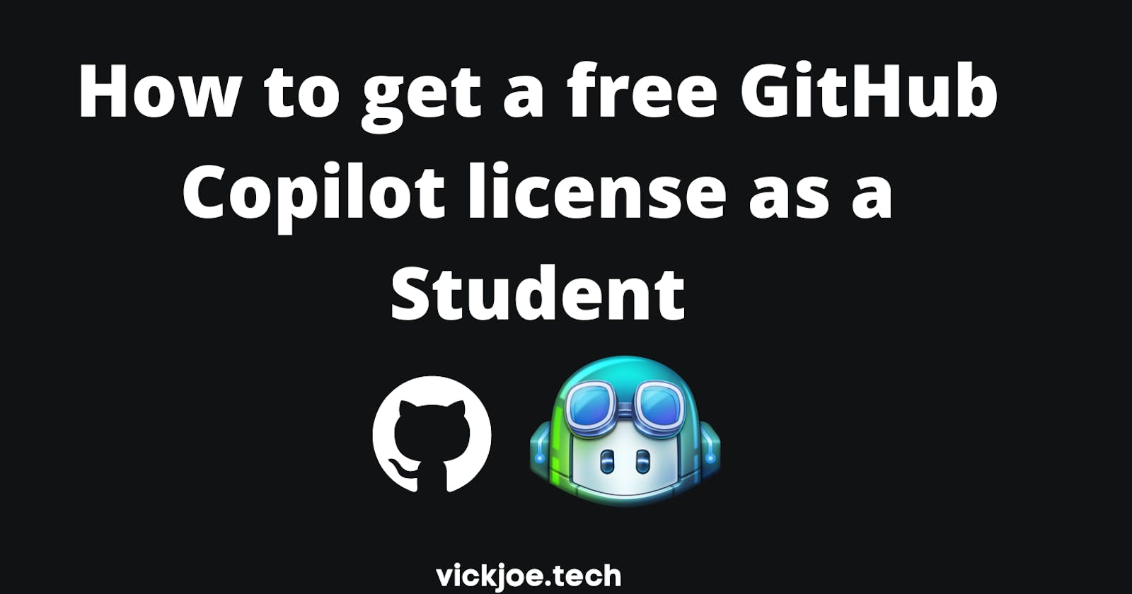 Get a "FREE" GitHub Co-Pilot license as a student