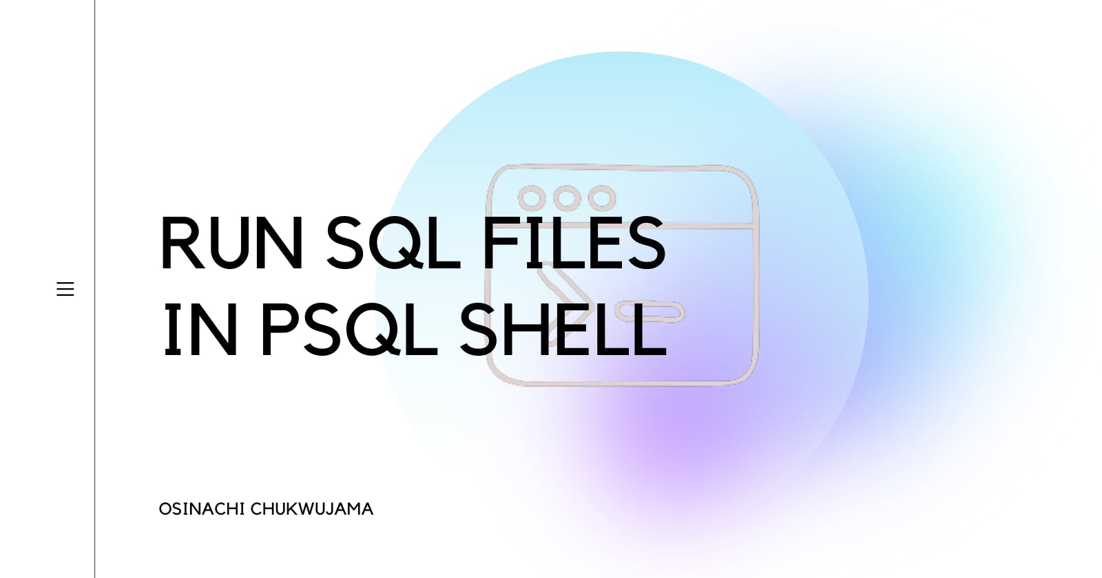 Run SQL Files in psql Shell