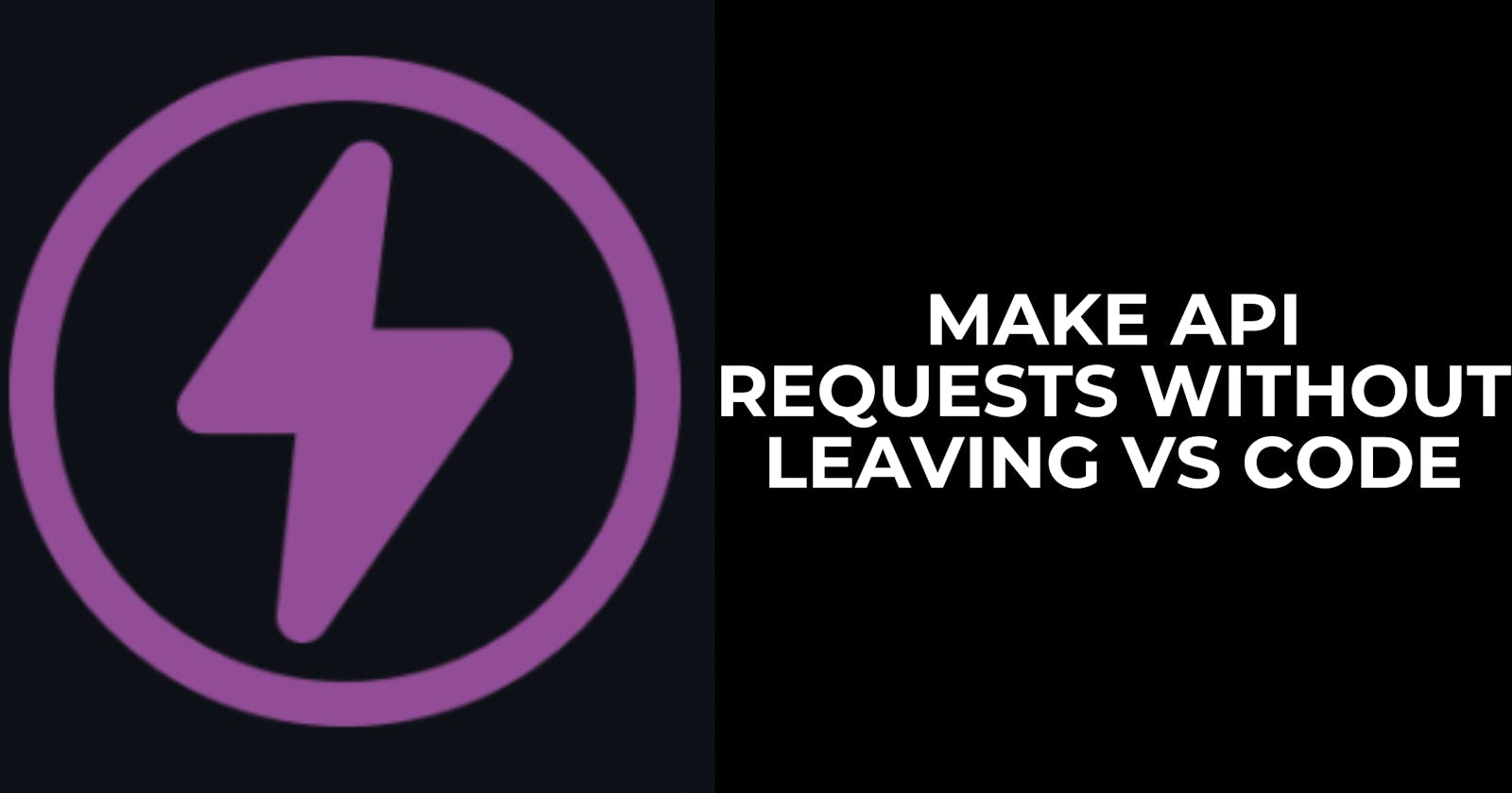 Make API Request Without Leaving VS Code
