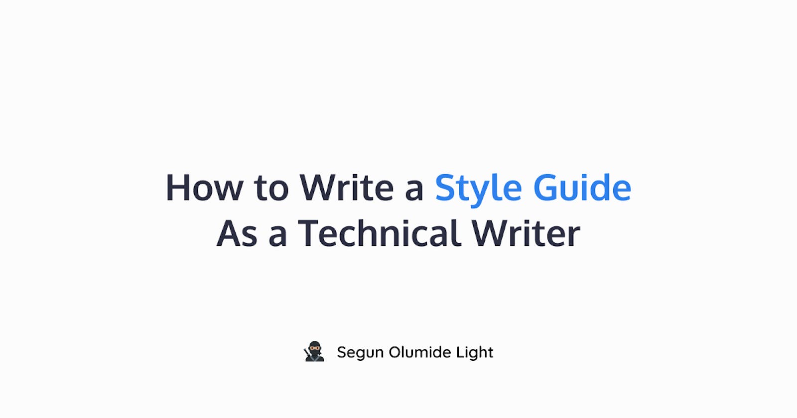 How to Write a Style Guide as a Technical Writer
