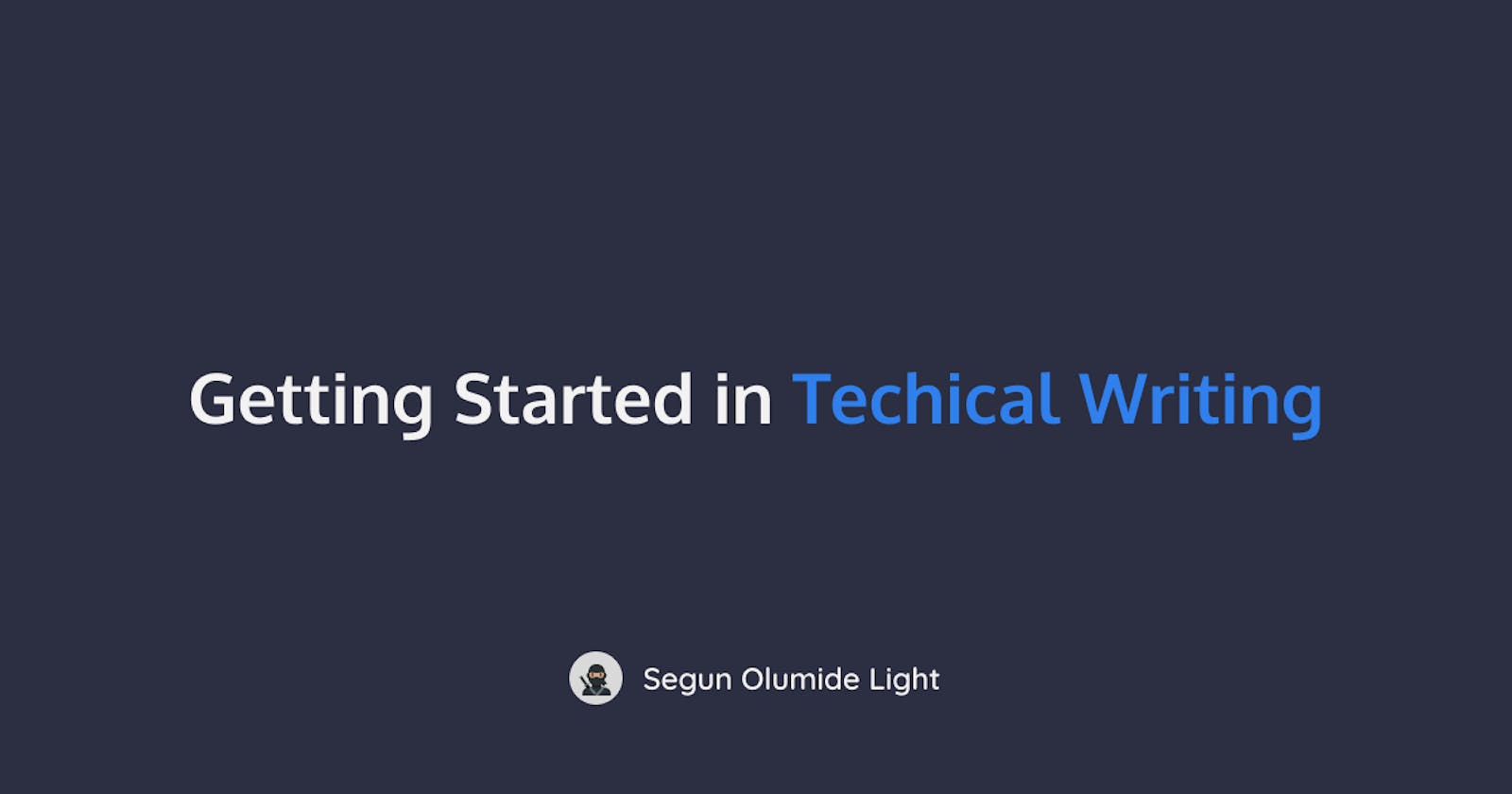 Getting Started In Technical Writing