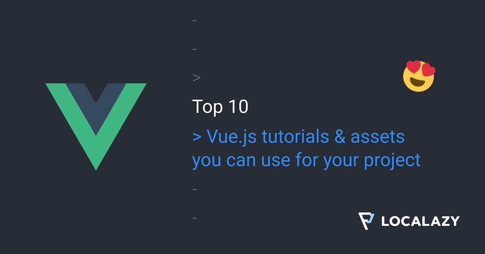 Top 10 Vue.js Resources For Your Project 🚀