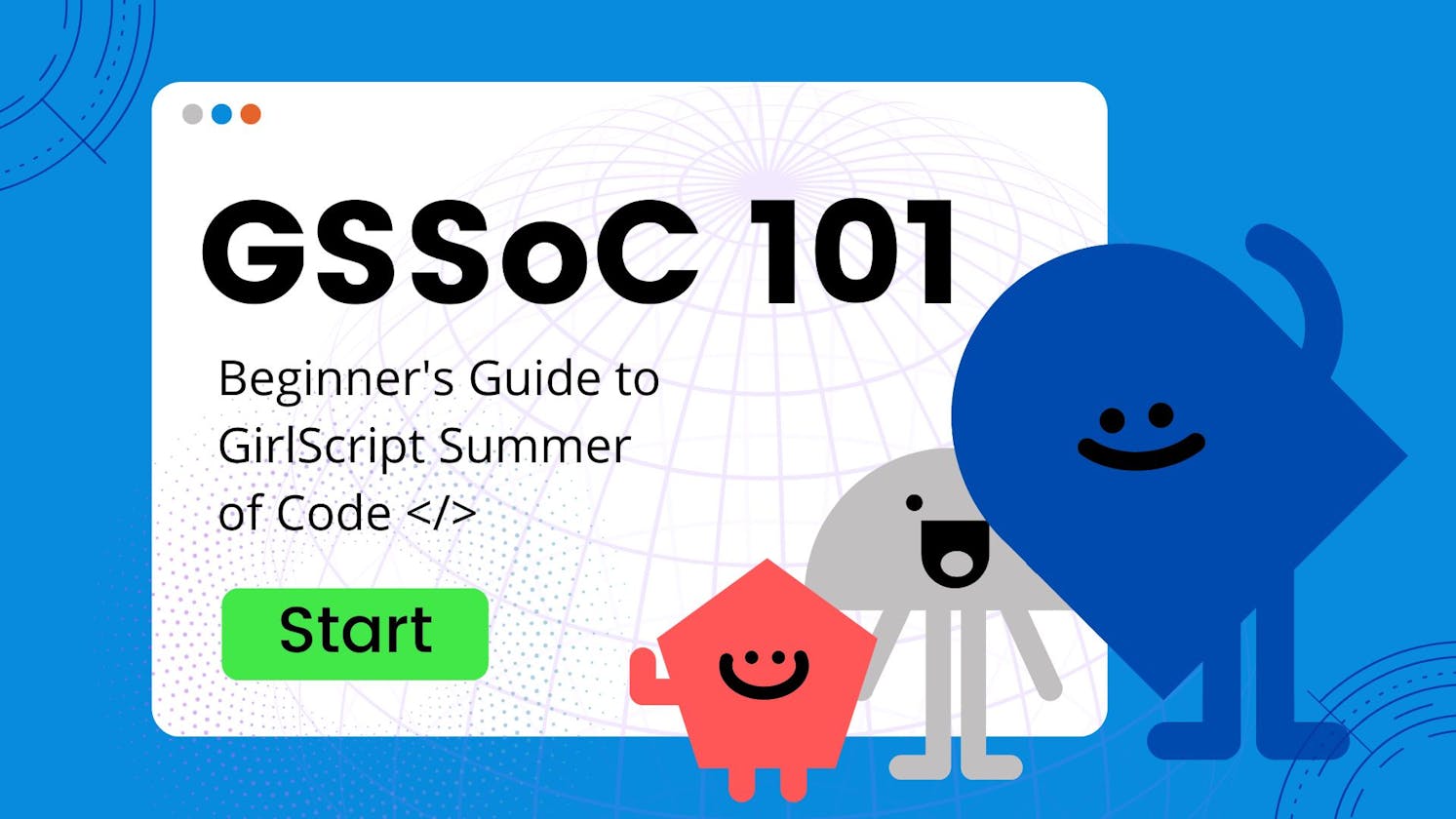GSSoC 101: Beginner's Guide to GirlScript Summer of Code