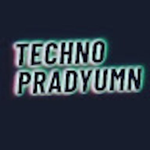 Techno Pradyumn